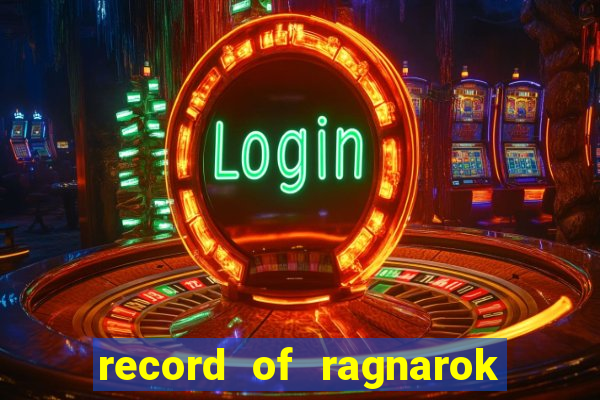 record of ragnarok 3 temporada